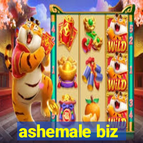 ashemale biz